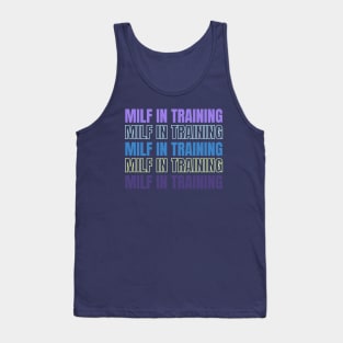 MILF in Training Minimalist Text Design - Empowering and Playful Apparel Tank Top